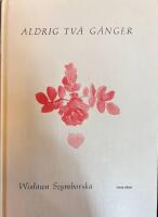 Aldrig tv&aring; g&aring;nger : valda dikter