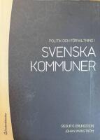 Politik och f&ouml;rvaltning i svenska kommuner