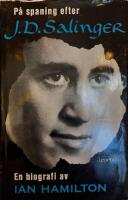 P&aring; spaning efter J D Salinger - [en biografi]