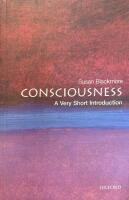 Consciousness: A Very Short Introduction (Very Short Introductions)