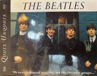 The Beatles. Quote Unquote.
