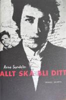 Allt ska bli ditt - roman