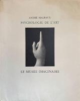 Psychologie de l'art: Le mus&eacute;e imaginaire.&lrm;