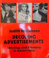 Decoding advertisements - ideology and meaning in advertising