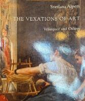 The Vexations of Art: Vel&aacute;zquez and Others