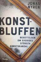 Konstbluffen : ber&auml;ttelsen om Sveriges st&ouml;rsta konstskandal