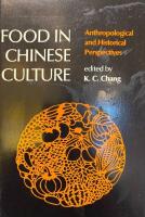 Food in Chinese Culture: Antropological and Historical Perspectives