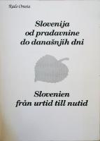 Slovenija od pradavnine do današnjih dni. Slovenien fr&aring;n urtid till nutid