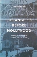 Los Angeles before Hollywood. Journalism and American film culture, 1905 to 1915