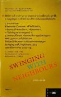 Swinging with neighbours : [dikter och ess&auml;er av 37 poeter & 3 kritiker p&aring; 5 spr&aring;k : 5 "ing&aring;ngar" till den nordisk-ryska samtidspoesin : 2001-2006]