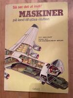 Maskiner : p&aring; land, till sj&ouml;ss, i luften