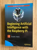 Beginning Artificial Intelligence with the Raspberry Pi