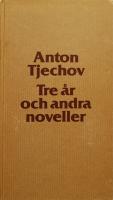 Tre &aring;r och andra noveller