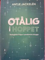 Ot&aring;lig i hoppet : Teologiska fr&aring;gor i pandemins skugga