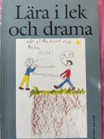 L&auml;ra i lek och drama