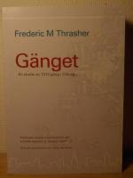 G&auml;nget : en studie av 1313 g&auml;ng i Chicago
