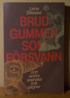 Brudgummen som f&ouml;rsvann och andra svenska folks&auml;gner