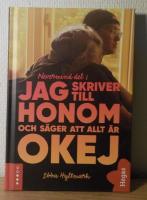 Jag skriver till honom och s&auml;ger att allt &auml;r okej