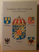 Sveriges drottningar : fr&aring;n Vasa till Bernadotte / [redakt&ouml;r:] Adam Heymowski