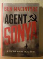 Agent Sonya : &auml;lskarinna, mamma, soldat, spion