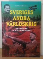 Sveriges andra v&auml;rldskrig och kampen mot Hitler och Stalin i Norden