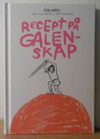 Recept p&aring; galenskap