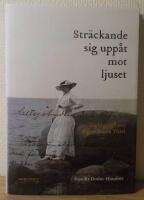 Str&auml;ckande sig upp&aring;t mot ljuset : en biografi om Signe Maria Thiel