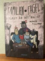 Familjen F&aring;gel : f&ouml;rst &auml;r det roligt