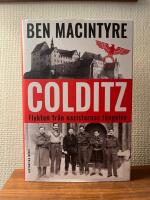 Colditz : flykten fr&aring;n nazisternas f&auml;ngelse