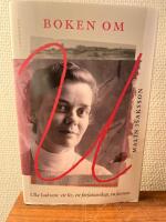 Boken om U : Ulla Isaksson - ett liv, ett f&ouml;rfattarskap, en farmor