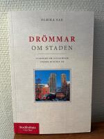 Dr&ouml;mmar om staden : visioner om Stockholm under hundra &aring;r