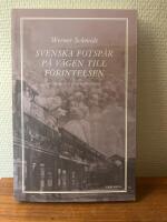 Svenska fotsp&aring;r p&aring; v&auml;gen till F&ouml;rintelsen : skuld och medansvar
