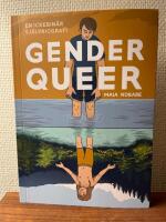 Gender queer : en ickebin&auml;r sj&auml;lvbiografi