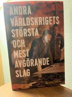Andra v&auml;rldskrigets st&ouml;rsta och mest avg&ouml;rande slag