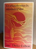 En arbetarkvinnas liv, &aring;lderdom och d&ouml;d