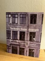 Tecknen finns &ouml;verallt : 18 texter om konstf&ouml;rvandlingar