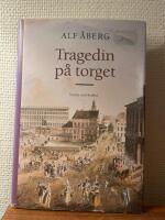 Tragedin p&aring; torget : Soldaterna i Dalaupproret 1743