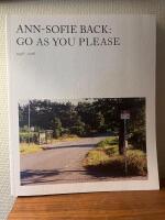 Ann-Sofie Back : go as you please 1998-2018