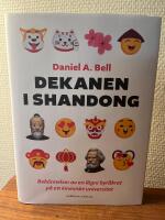 Dekanen i Shandong - bek&auml;nnelser av en l&auml;gre byr&aring;krat p&aring; ett kinesiskt universitet