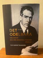 Det odelbara - Niels Bohr och den moderna fysikens f&ouml;delse