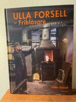 Ulla Forsell - glaspionj&auml;r i egen hytta