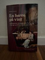 En herre p&aring; visit - S&auml;llskapslivet i bourgeoisiens formering i Sverige och Finland under 1800-talet