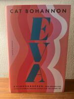 Eva : Kvinnokroppen: den m&auml;nskliga evolutionens motor sedan 200 miljoner &aring;r