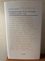 Filosoferna - Fr&aring;n filosofins f&ouml;delse till den vetenskapliga revolutionen ca. 500 f.kr-1650