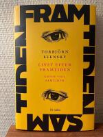 Livet efter framtiden - guide till samtiden