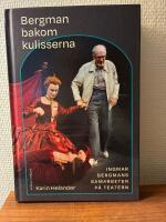 Bergman bakom kulisserna - Ingmar Bergmans samarbeten p&aring; teatern