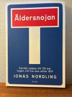 &Aring;ldersnojan - varf&ouml;r jobba till 70 om ingen vill ha oss efter 50?