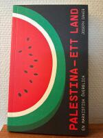 Palestina - ett land - en marxistisk &ouml;verblick