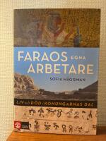 Faraos egna arbetare - liv och d&ouml;d i Konungarnas dal