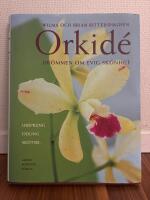 Orkid&eacute; - dr&ouml;mmen om evig sk&ouml;nhet